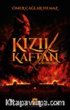 Kızıl Kaftan & Son Direniş