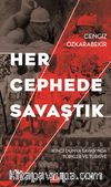 Her Cephede Savaştık & İkinci Dünya Savaşı'nda Türkler ve Türkiye