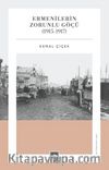 Ermenilerin Zorunlu Göçü (1915-1917)