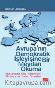Avrupa'nın Demokratik İşleyişine Bir Meydan Okuma - Uluslararası Göç Hareketleri Almanya ve İtalya Örnekleri
