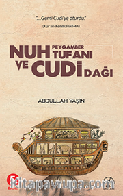 Nuh Peygamber Tufanı ve Cudi Dağı