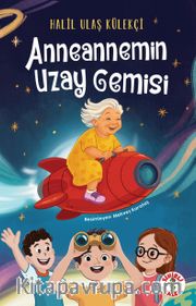 Anneannemin Uzay Gemisi 