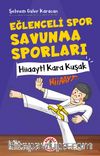 Eğlenceli Spor Savunma Sporları & Hiiaayt ! Kara Kuşak 