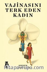 Vajinasını Terk Eden Kadın
