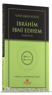 İlahi Aşkın Kölesi İbrahim Bin Edhem Hz. - Hidayet Öncüleri 2