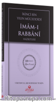İkinci Bin Yılın Müceddidi İmamı Rabbani Hz. - Hidayet Öncüleri 