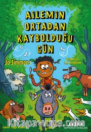 Ailemin Ortadan Kaybolduğu Gün