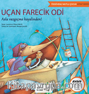 Uçan Farecik Odi / Özgüvenli Mutlu Çocuk Serisi