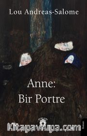 Anne: Bir Portre