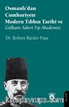 Osmanlı'dan Cumhuriyete Modern Tıbbın Tarihi ve Gülhane Askerî Tıp Akademisi