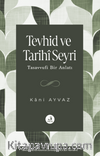 Tevhid ve Tarihi Seyri-Tasavvufi Bir Anlatı