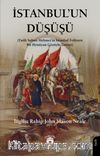 İstanbul'un Düşüşü & Fatih Sultan Mehmet'in İstanbul Fethinin Bir Hristiyan Gözüyle Tasviri