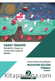 Sanat Terapisi  Nörobilim, Duygu ve Yaratıcılıkla İyileşme