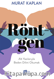 Röntgen / Alt Yazılarıyla Beden Dilini Okumak