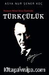 Hüseyin Nihal Atsız Özelinde Türkçülük
