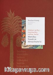 Matrakçı Nasuh ve Menazilname'si (3 Cilt Takım) /  Silahşör, Tarihçi, Matematikçi, Nakkaş, Hattat