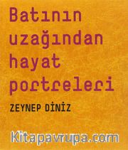Batının Uzağından Hayat Portreleri