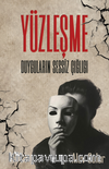 Yüzleşme / Duyguların Sessiz Çığlığı