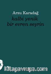 Kalbi Yenik Bir Evren Seyrin