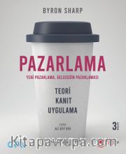 Pazarlama Yeni Pazarlama, Geleceğin Pazarlaması <br /> Teori, Kanıt, Uygulama