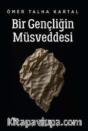 Bir Gençliğin Müsveddesi