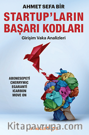 Startup'ların Başarı Kodları Girişim Vaka Analizleri