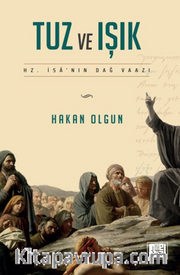 Tuz ve Işık Hz. İsa'nın Dağ Vaazı