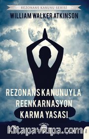 Rezonans Kanunuyla Reenkarnasyon Karma Yasası