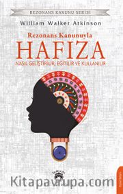 Rezonans Kanunuyla Hafıza Nasıl Geliştirilir, Eğitilir ve Kullanılır