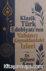 Klasik Türk Edebiyatının Yabancı Kaynaklardaki İzleri