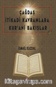 Çağdaş  İtikadi Kavramlara  Kur'ani Bakışlar