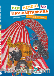 Ben, Kendim ve Mavibaştankara