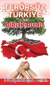 Terörsüz Türkiye Ve Birlik Ruhu