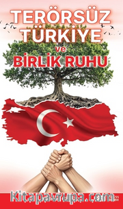 Terörsüz Türkiye Ve Birlik Ruhu