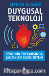 Duygusal Teknoloji Sevginin Frekansında Çalışan Bir Bilinç Sistemi