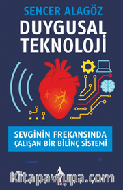 Duygusal Teknoloji Sevginin Frekansında Çalışan Bir Bilinç Sistemi