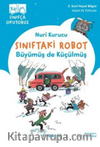 Sınıftaki Robot: Büyümüş de Küçülmüş