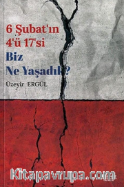 6 Şubat'ın 4'ü 17'si Biz Ne Yaşadık?