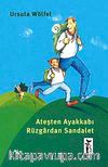 Ateşten Ayakkabı Rüzgardan Sandalet