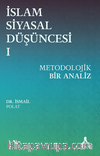 İslam Siyasal Düşüncesi 1 - Metodolojik Bir Analiz