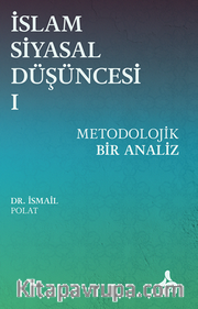 İslam Siyasal Düşüncesi 1 - Metodolojik Bir Analiz