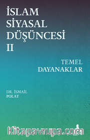 İslam Siyasal Düşüncesi 2 - Temel Dayanaklar