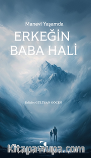 Manevi Yaşamda Erkeğin Baba Hali