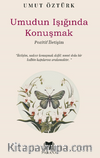 Umudun Işığında Konuşmak – Pozitif İletişim 