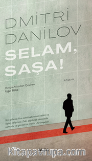 Selam, Saşa!