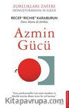 Azmin Gücü & Zorlukları Zafere Dönüştürmenin 10 İlkesi