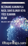 Rezonans Kanunuyla Nasıl Dahi Olunur veya Yüce Olmanın Bilimi