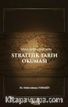 Stratejik Tarih Okumaları / Bilinen Tarihten Yazılı Tarihe