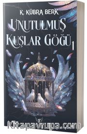 Unutulmuş Kuşlar Göğü 1 (Karton Kapak)
