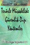 Terörle Mücadelede Güvenlik Dışı Yöntemler